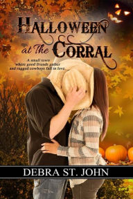 Title: Halloween at The Corral, Author: Debra St. John