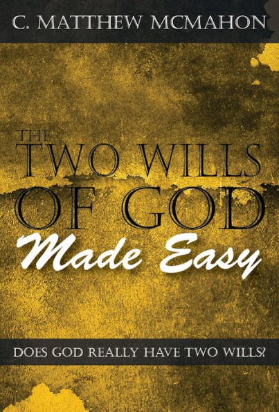 The Two Wills of God Made Easy