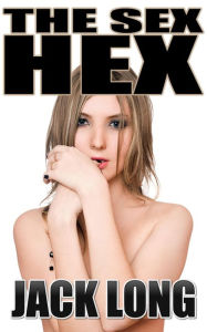 Title: The Sex Hex, Author: Jack Long