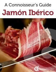 Title: Jamon Iberico: A Connoisseurs Guide (Spain Travel Guide), Author: Approach Guides