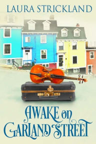 Title: Awake on Garland Street, Author: Laura Strickland