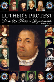 Title: Luther's Protest, Author: John A. Braun