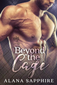 Title: Beyond The Cage, Author: Alana Sapphire
