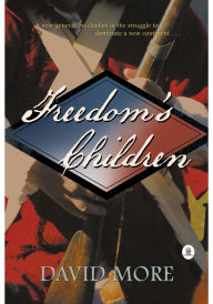 Title: Freedom's Children, Author: David More