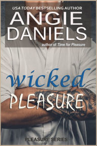 Title: Wicked Pleasure, Author: Angie Daniels