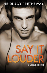 Title: Say it Louder, Author: Heidi Joy Tretheway