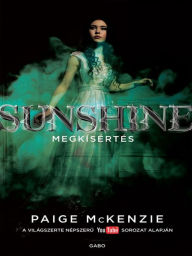 Title: Sunshine: Megkísértés (The Haunting of Sunshine Girl), Author: Paige McKenzie