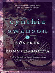 Title: Novérek könyvesboltja (The Bookseller), Author: Cynthia Swanson