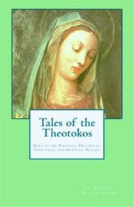 Title: Tales of the Theotokos, Author: John Wilhelmsson