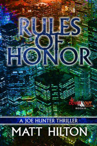 Title: Rules of Honor, Author: Matt Hilton