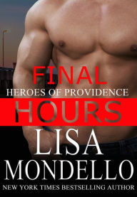 Title: Final Hours, a romantic suspense novel, Author: Lisa Mondello