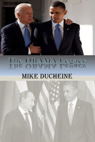 Title: The OBAMA Legacy, Author: Mike Ducheine