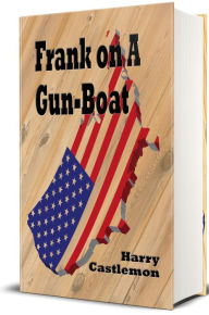 Title: Frank on a Gun-Boat (Illustrated), Author: Harry Castlemon
