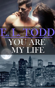 Title: You Are My Life (Forever and Ever #20), Author: E. L. Todd