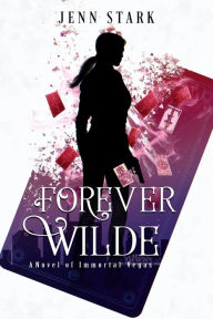 Forever Wilde (Immortal Vegas Series #6)