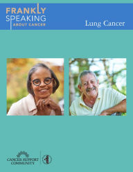 Title: Frankly Speaking About Cancer: Lung Cancer, Author: Cancer Support Community