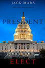 President Elect (A Luke Stone ThrillerBook 5)