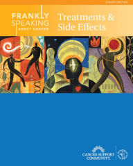 Title: Frankly Speaking About Cancer: Treatments & Side Effects, Author: Cancer Support Community