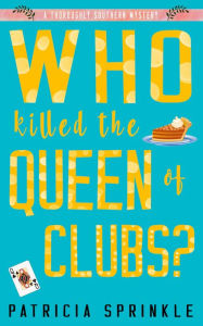 Title: Who Killed the Queen of Clubs?, Author: Patricia Sprinkle