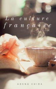 Title: La culture francaise, Author: Adena Chira