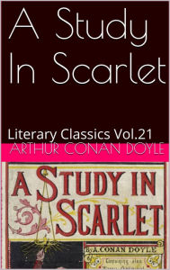 Title: A STUDY IN SCARLET BY ARTHUR CONAN DOYLE, Author: Arthur Conan Doyle