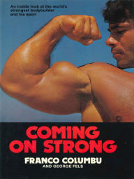 Title: Coming On Strong, Author: Franco Columbu