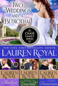 Title: Two Weddings and a Betrothal: The First Three Chase Family Books (Chase Family Series), Author: Lauren Royal