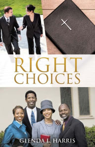 Title: Right Choices, Author: Glenda L. Harris