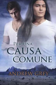 Title: Per una causa comune, Author: Andrew Grey