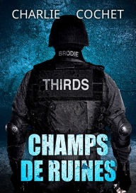 Title: Champs de ruines, Author: Charlie Cochet