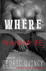 Title: Where I WannaWhere I Wanna Be: The Misunderstanding of Don Ho Finale, Author: Cedric Quincy