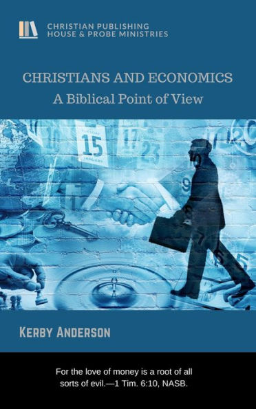 CHRISTIANS AND ECONOMICS A Biblical Point of View