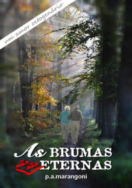 Title: As Brumas Nao Sao Eternas, Author: P,A,Marangoni .