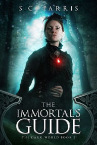 Title: The Immortal's Guide, Author: S.C. Parris