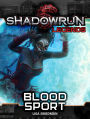 Shadowrun Legends: Blood Sport