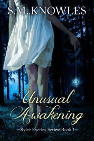 Title: Unusual Awakening, Author: S.M. Knowles