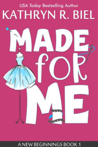 Title: Made for Me, Author: Kathryn R. Biel