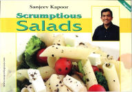 Title: Scrumptious Salads, Author: Sanjeev Kapoor