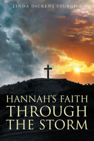 Title: Hannah's Faith Through The Storm, Author: Rudy Palacios