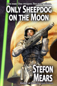 Title: Only Sheepdog on the Moon, Author: Stefon Mears
