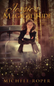 Title: Jessie's Magical Ride, Author: Michele Roper