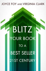 Title: Blitz Your Book to a Best Seller 21st Century, Author: Joyce Spizer Foy