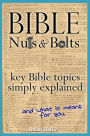 Bible Nuts and Bolts: Key Bible Topics Simply Explained