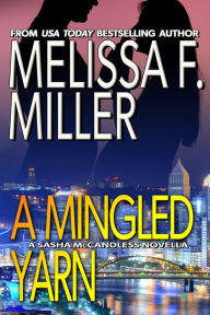 Title: A Mingled Yarn: A Sasha McCandless Novella, Author: Melissa F. Miller