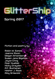 Title: GlitterShip Spring 2017, Author: Keffy R.M. Kehrli
