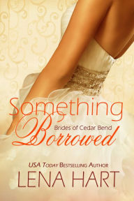 Title: Something Borrowed, Author: Lena Hart