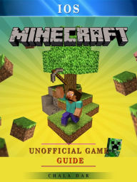 Title: Minecraft IOS Game Guide Unofficial, Author: Hein K” Tz