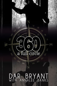 Title: 360: A Full Circle, Author: Dar Bryant