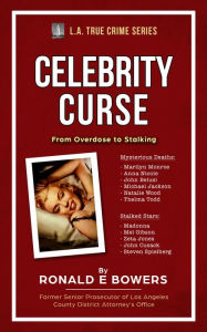 Title: CELEBRITY CURSE, Author: Ronald E Bowers