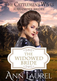 Title: The Widowed Bride Mail Order Brides, Author: Ann Laurel